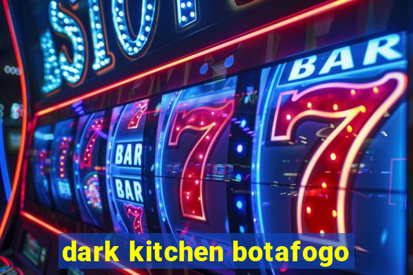 dark kitchen botafogo